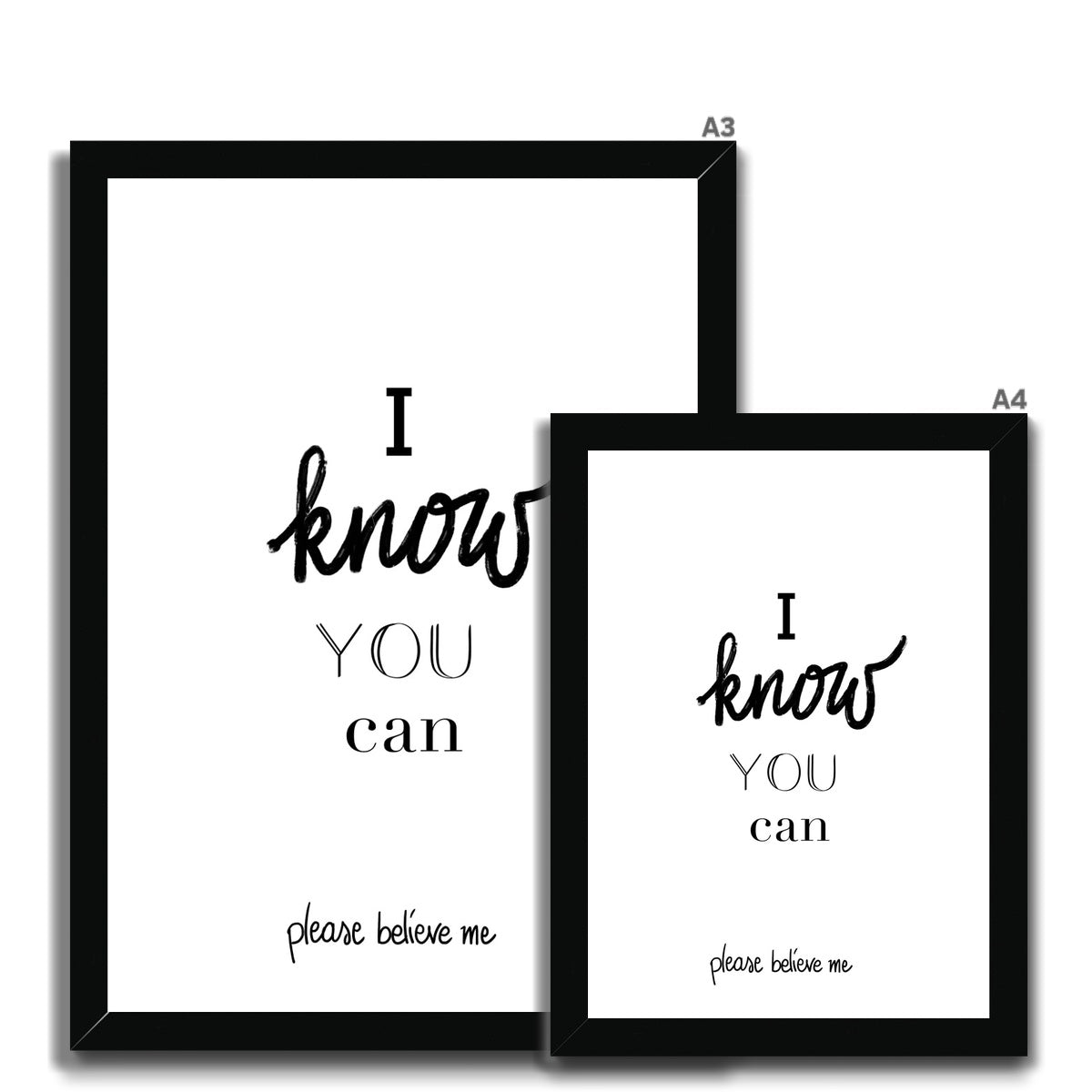 I know you can... Framed Print