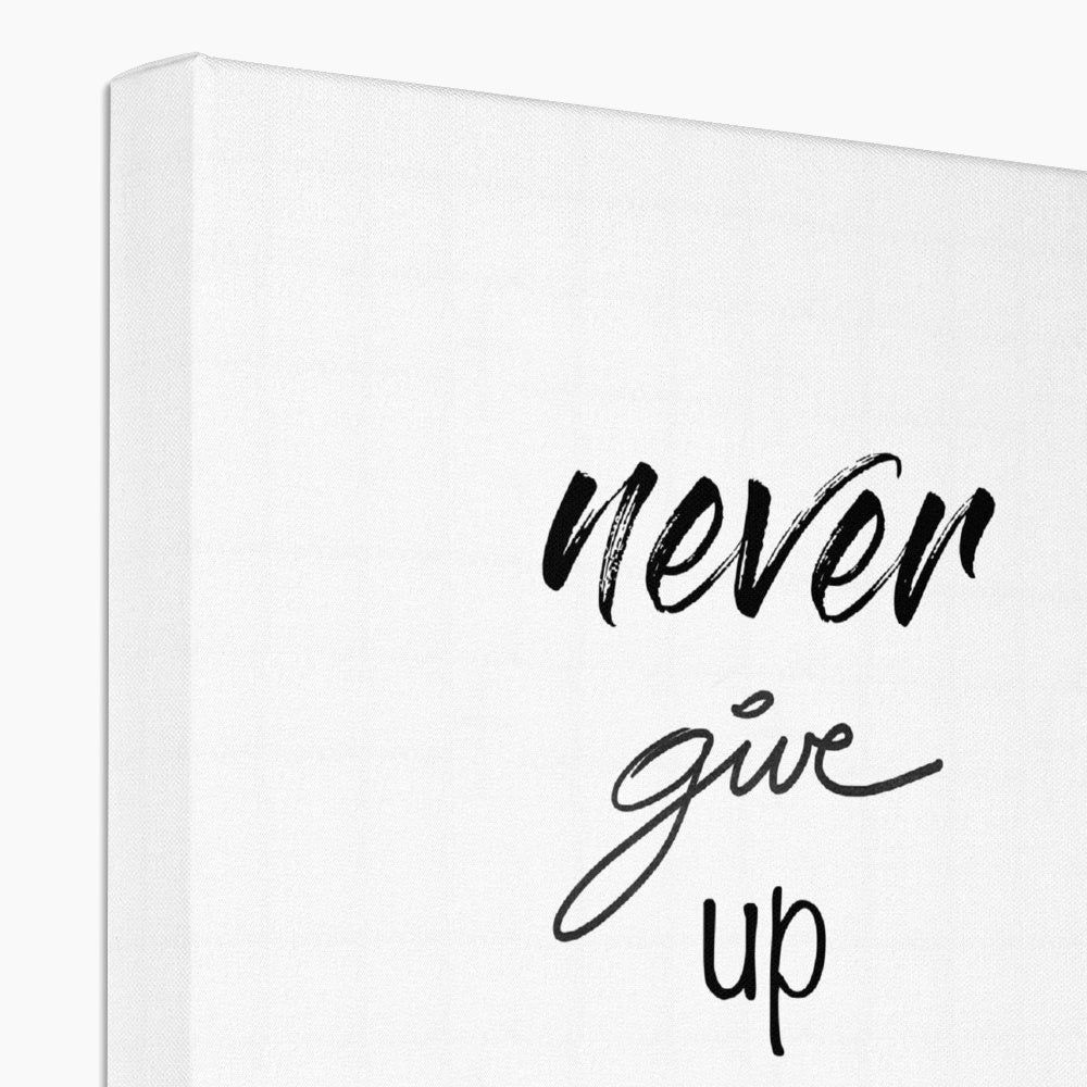 Never give up... Canvas