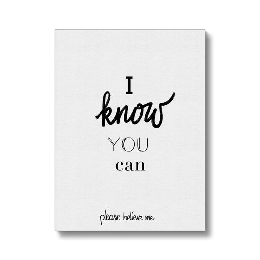 I know you can... Canvas