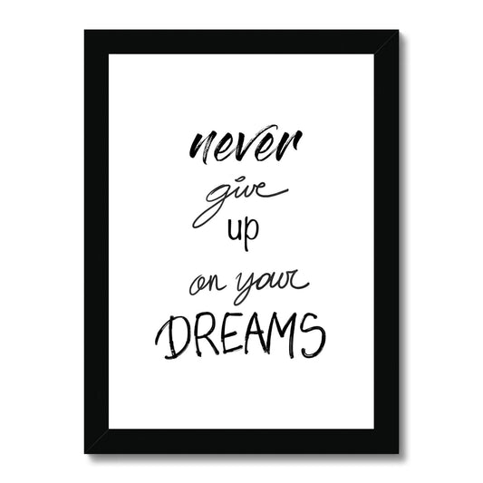 Never give up... Framed Print