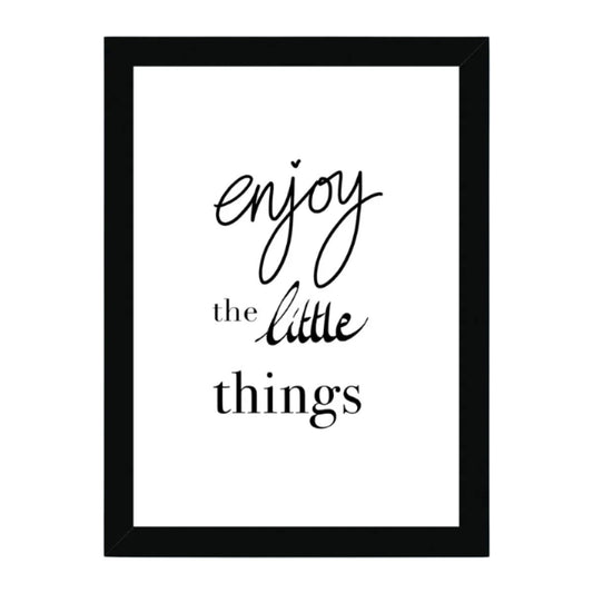 Enjoy the little things