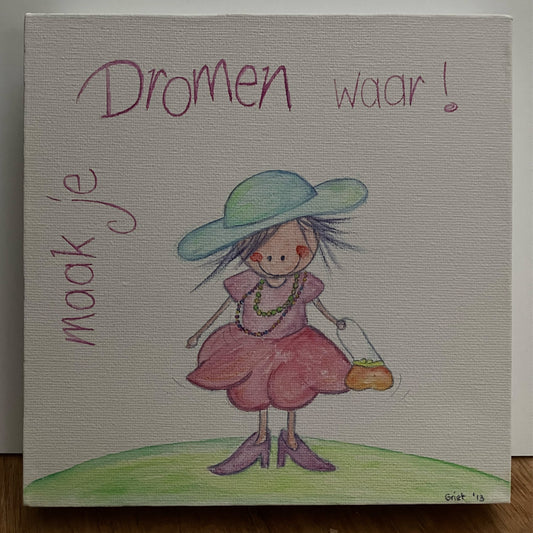 Maak je dromen waar